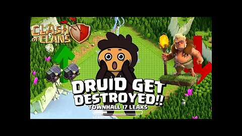 Druid Got DESTROYED! Massive Nerf Explained + TH17 Leaks!