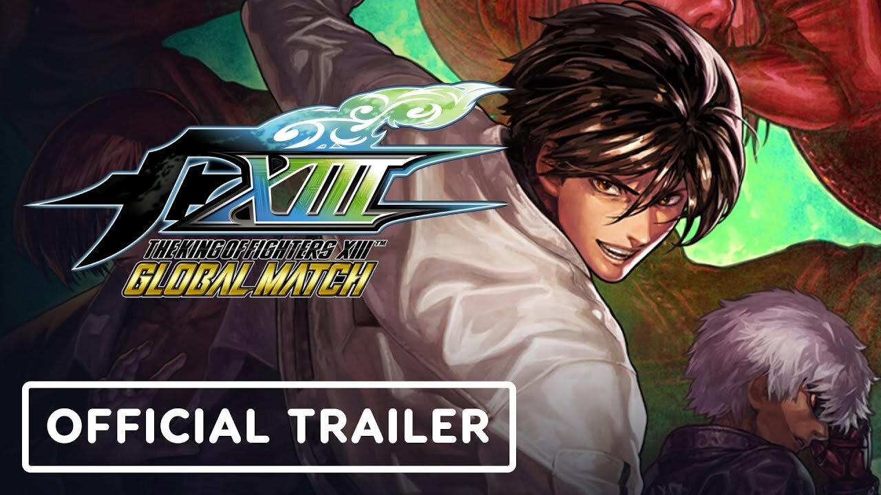 The King of Fighters XIII Global Match - Official Launch Trailer