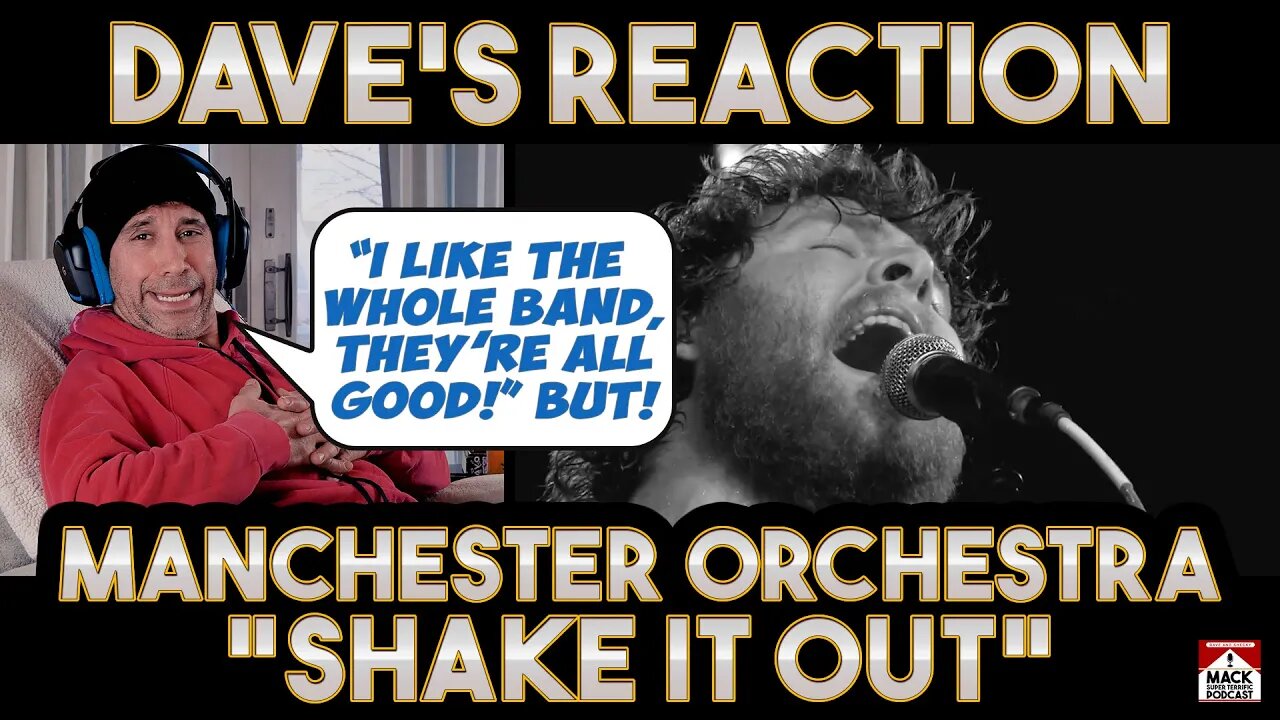 Dave's Reaction: Manchester Orchestra — Shake It Out