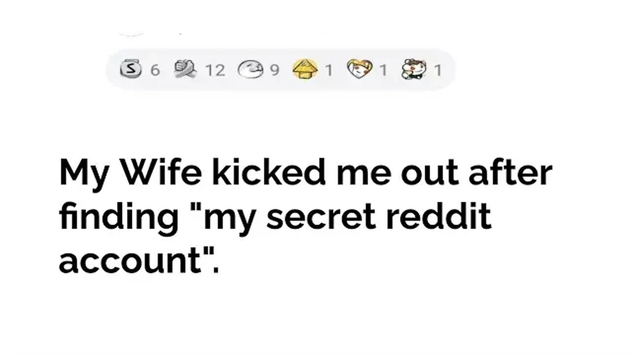 with updates...my wife found my secret reddit account #reddit #relationship