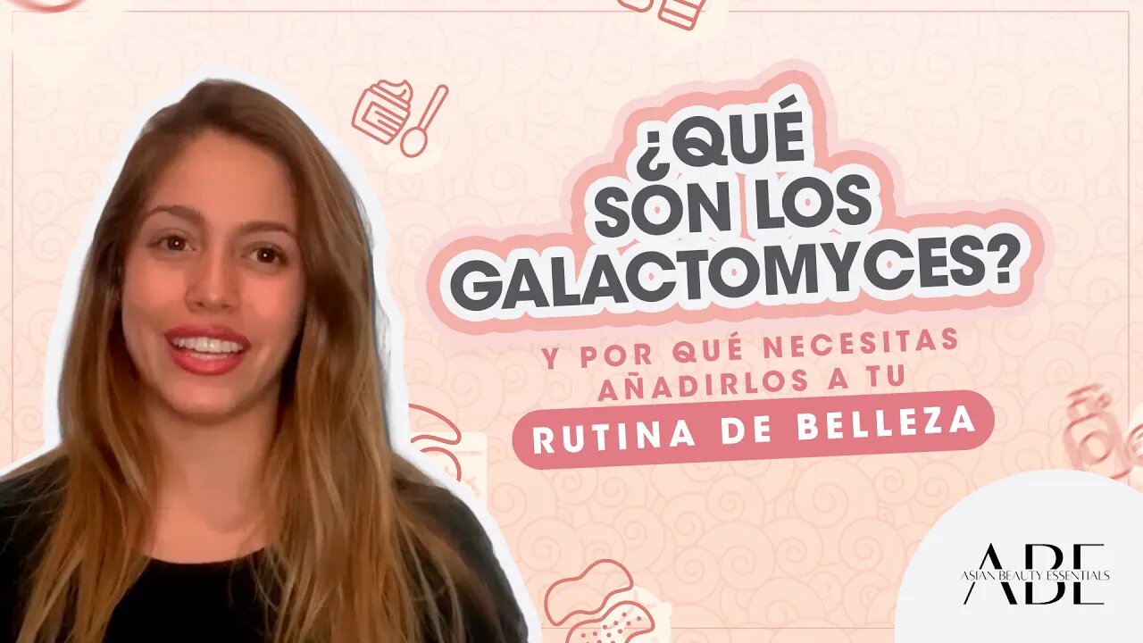 ¿Qué son los galactomyces y por qué necesitas añadirlos a tu rutina de belleza?