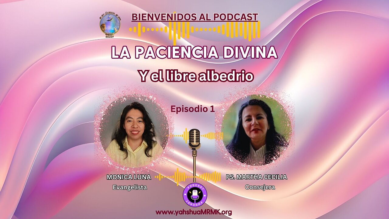 La Paciencia Divina y el Libre Albedrio (Episodio 1)