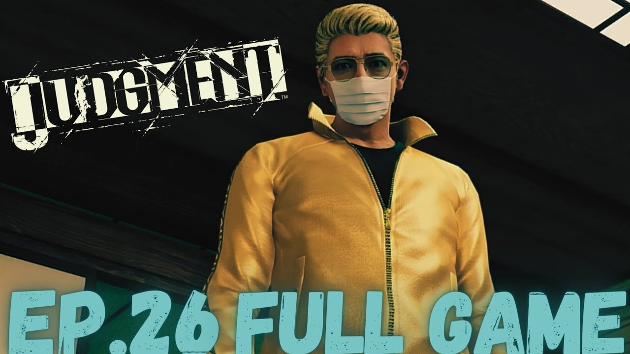 JUDGEMENT Gameplay Walkthrough EP.26 Chapter 8 Broken Bond Part 3 FULL GAME