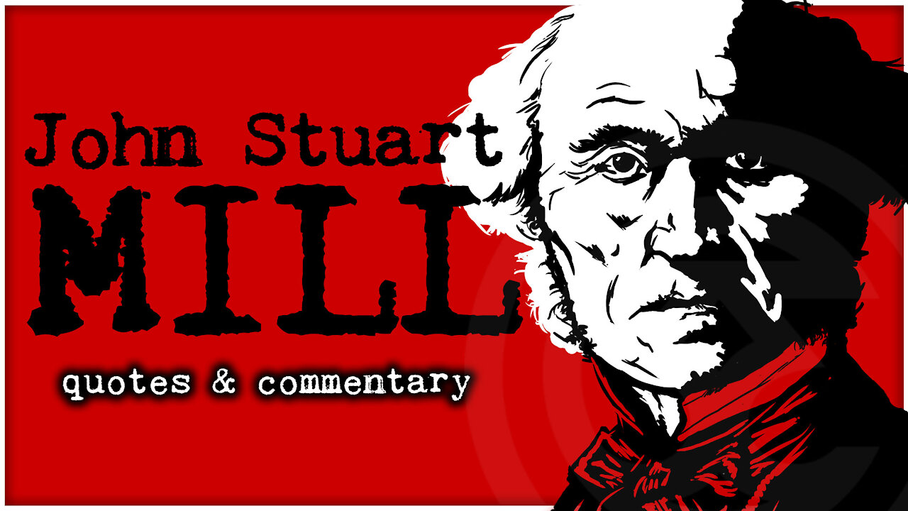 John Stuart Mill : Quotes & Commentary | Anyone but Che