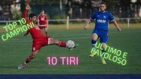 10 TIRI IN PORTA, 10 CAMPIONI ULTIMO E FAVOLOSO...#CAMPIONI #CALCIO #TIRI IN PORTA