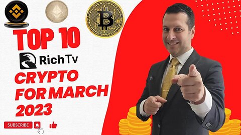 Top 10 Crypto March 2023 - RICH TV LIVE PODCAST