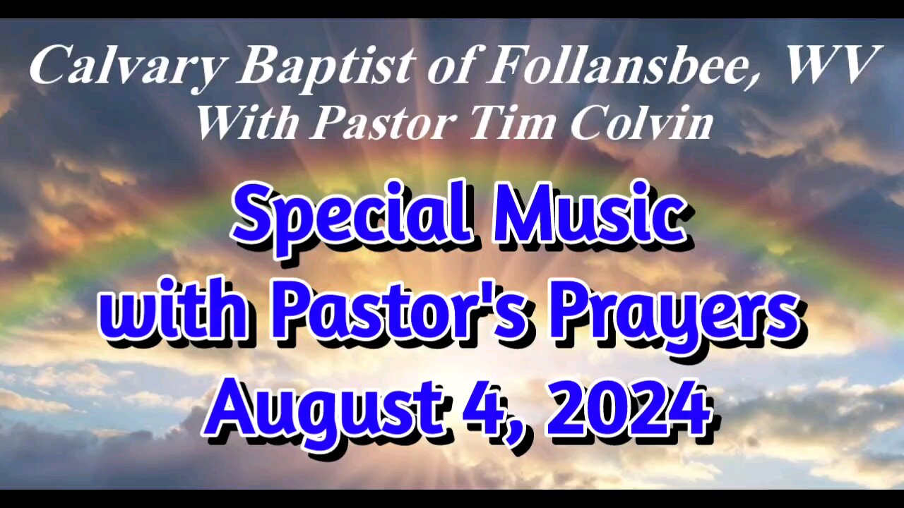 Special Music with Pastor's Prayers 8/4/2024