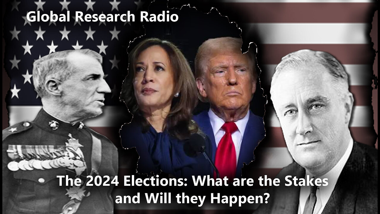 The 2024 Elections: What are the Stakes, and will they happen? (Global Research Radio)