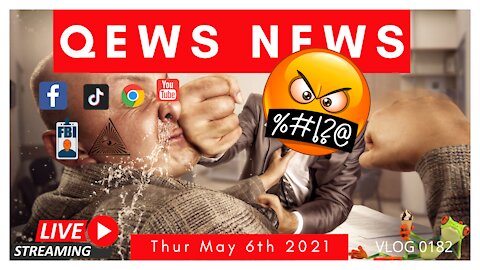 Qews News Thur May 6th May 2021 VLOG 0182