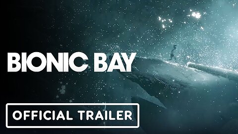 Bionic Bay - Official Developer Commentary Trailer | Convergence Showcase 2024