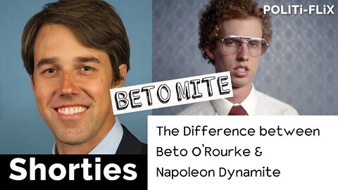 Beto O'Rourke is Napoleon Dynamite_BETO-Mite