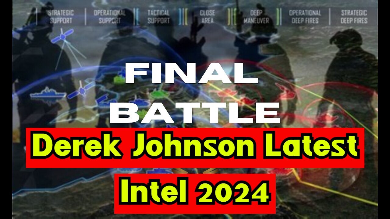 Derek Johnson Latest Intel 2024 - Final Battle