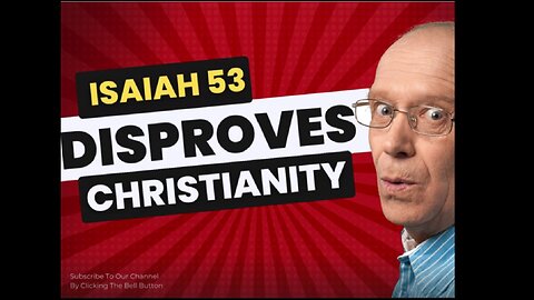 How Isaiah 53 disproves christianity.mp4