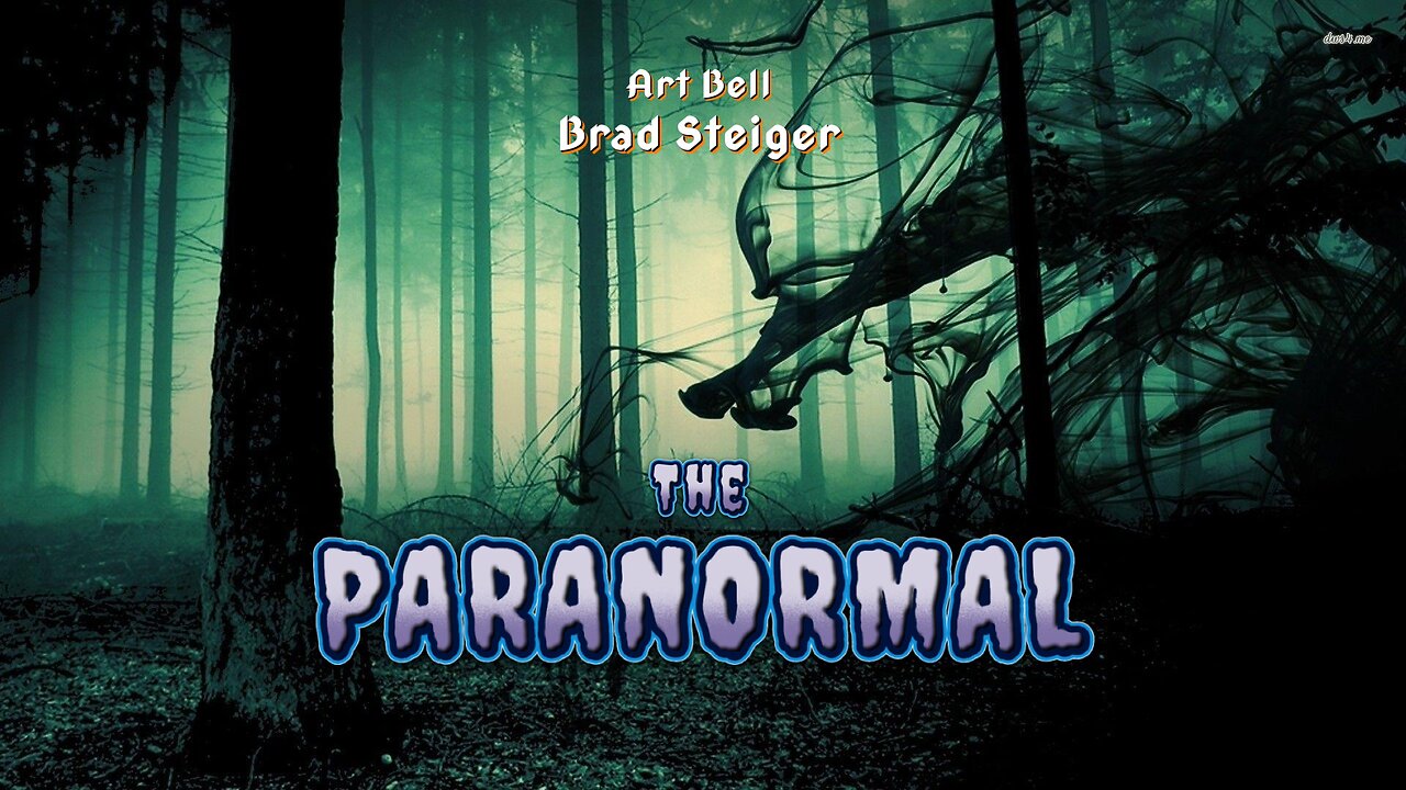 Art Bell and Brad Steiger - The Paranormal