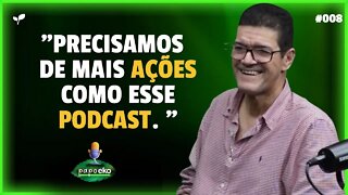 É IMPORTANTE ENSINAR A SUSTENTABILIDADE PARA TODOS | CORTES PAPO EKO | #EP008 | #cortes