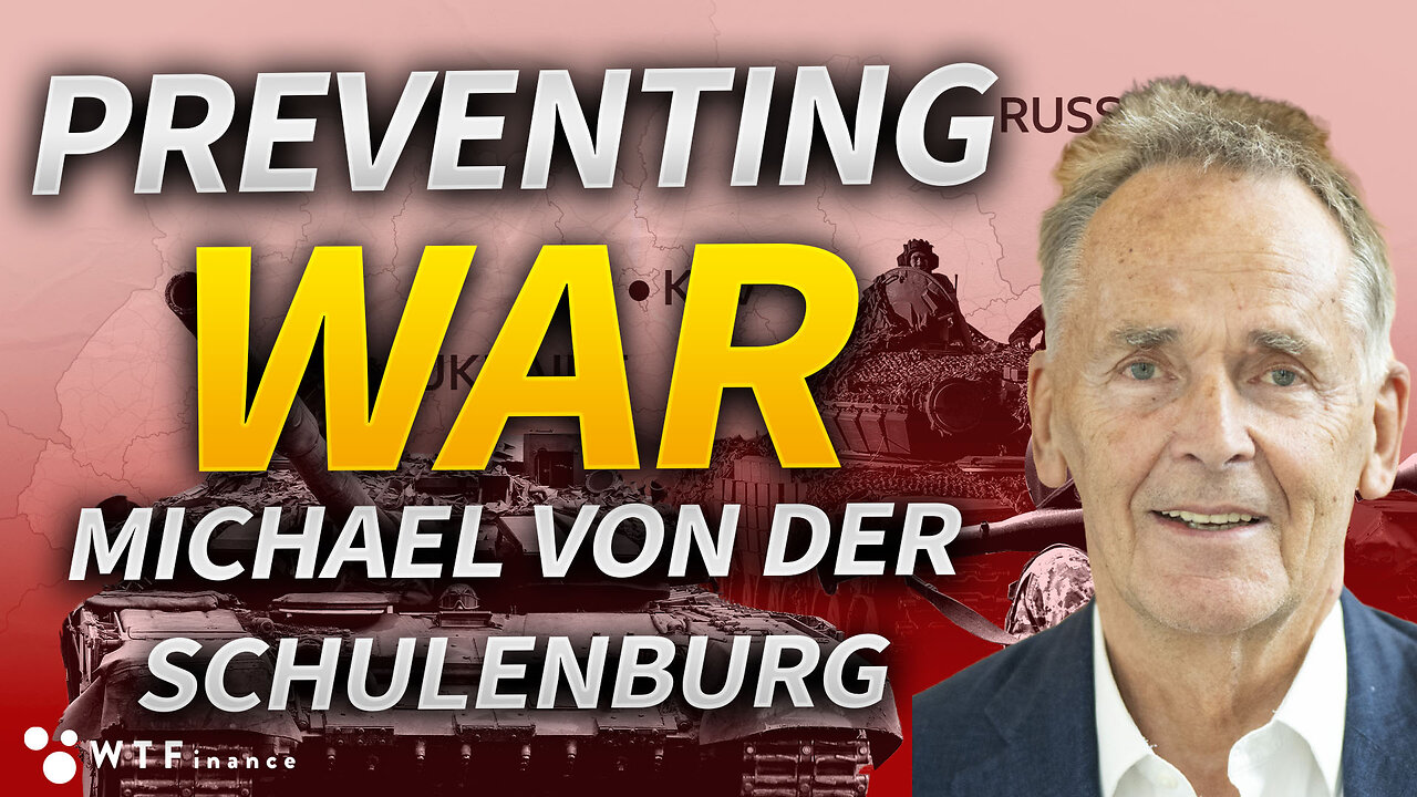 The Ukraine War Could Have Been Prevented with Michael von der Schulenberg