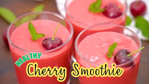 🍒 Delicious and Nutritious Cherry Smoothie | Healthy Smoothies | Easy to Make