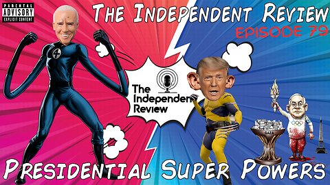 Ep 79: The Independent Review