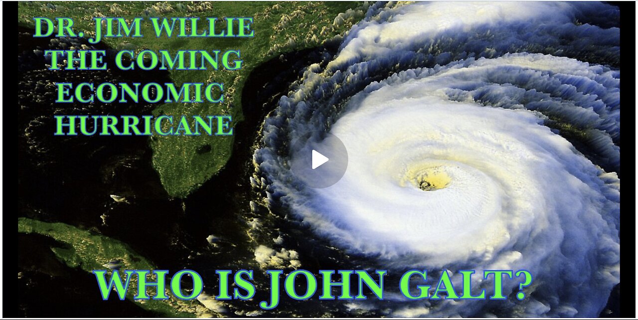 New Dr. Jim Willie: This Is Your Last Chance! Economic Hurricane Is Coming! TY JGANON, SGANON