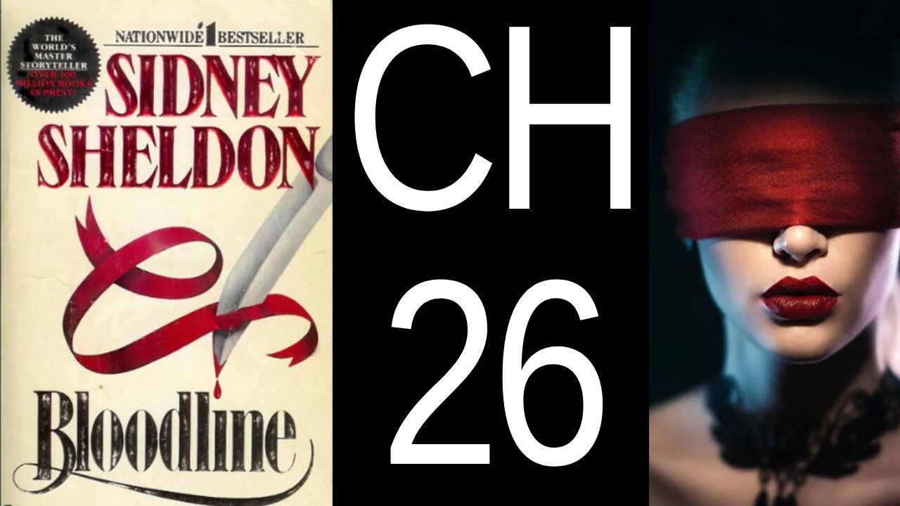 Bloodline Chapter 26 by Sidney Sheldon US CC audiobook