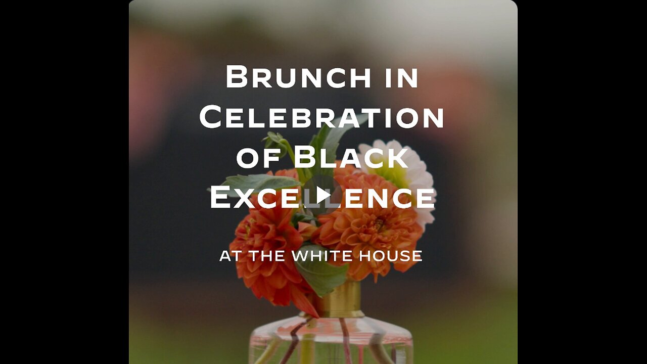 WHITE HOUSE BLACK EXCELLENCE BRUNCH