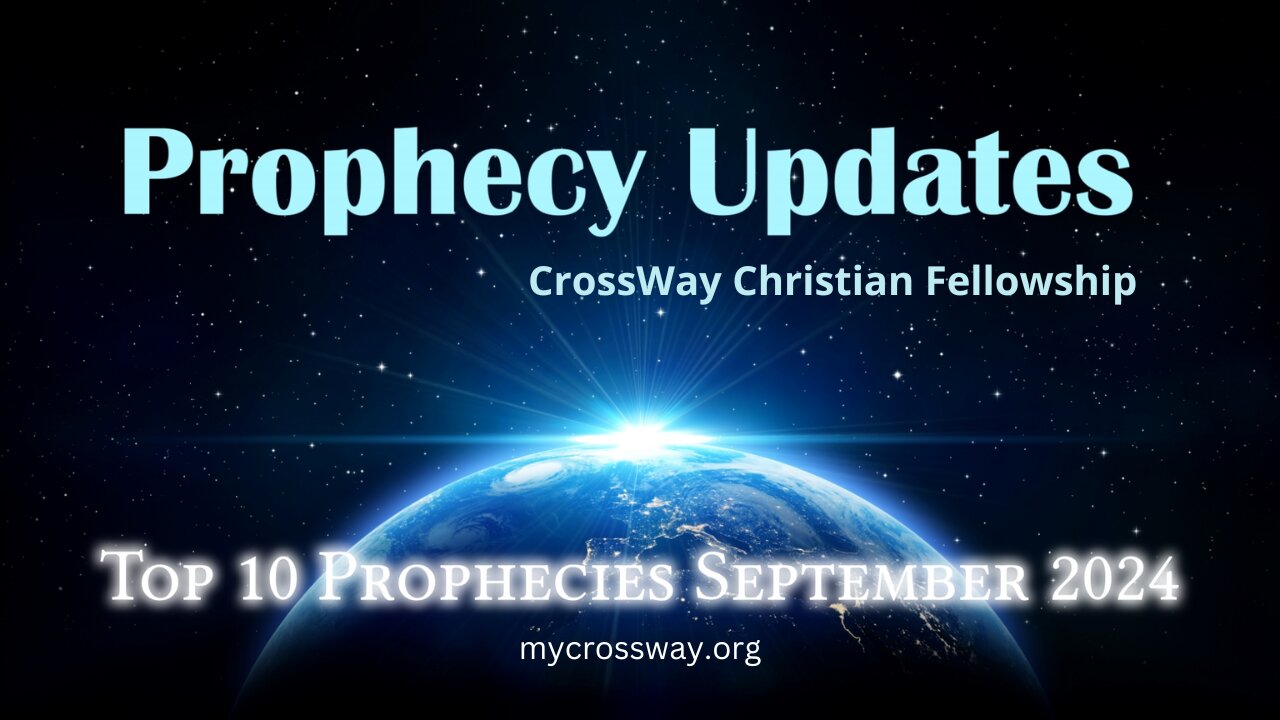 Top 10 Prophecy Updates- September 2024