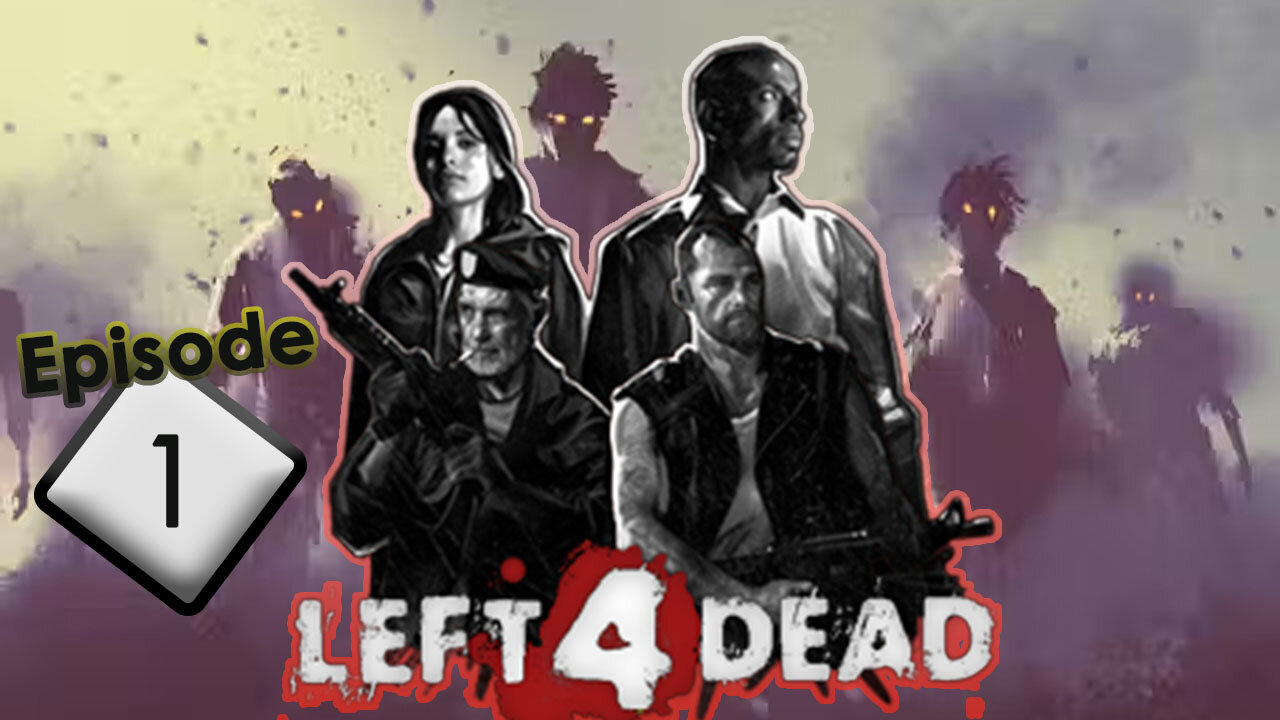 Left 4 Dead - Episode 1