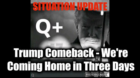 Situation Update 11/21/2024: Trump Comeback - We're Coming Home in Three Days