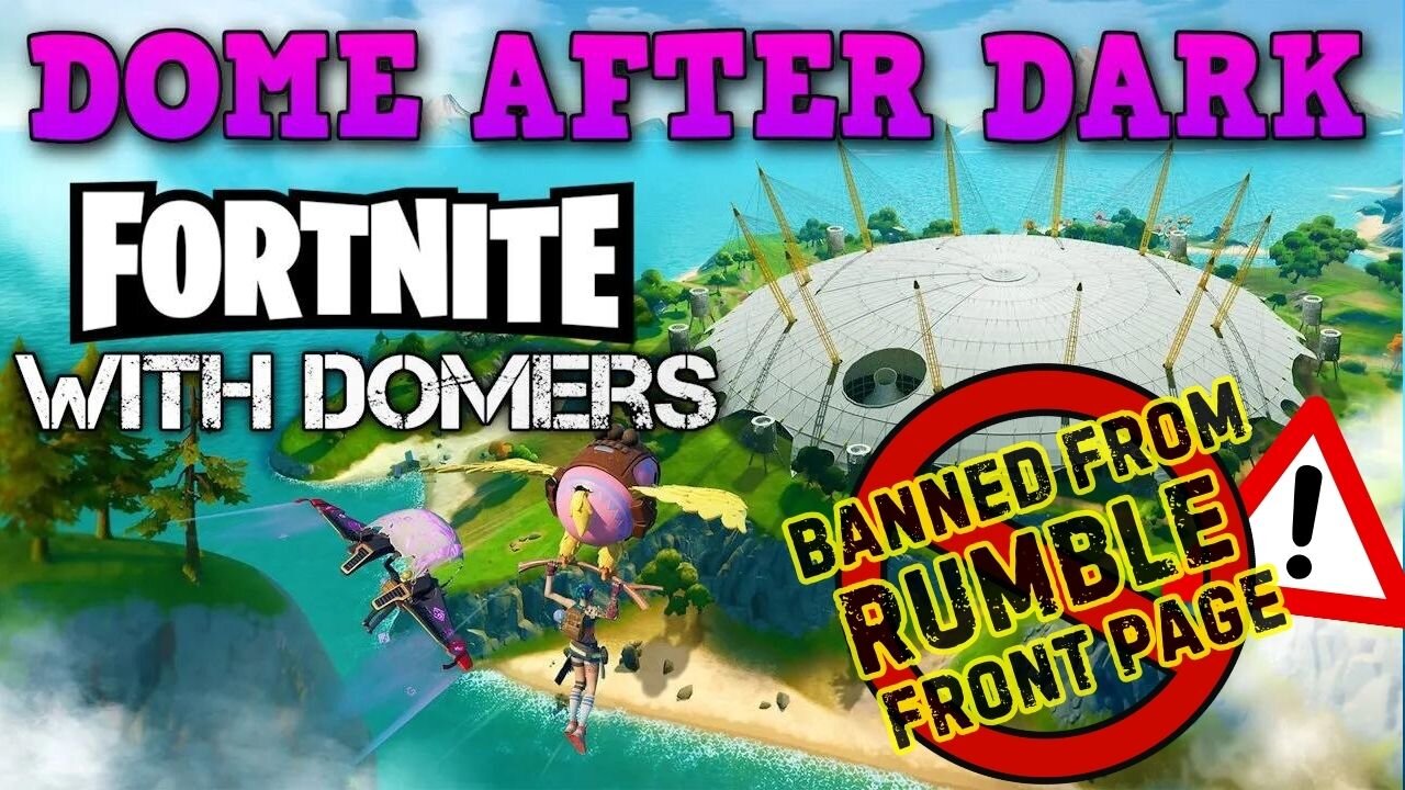 Dome After Dark: Fortnite With Domers - 9/4/2024