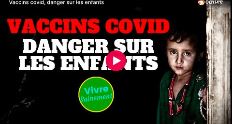 Vaccins covid, danger sur les enfants