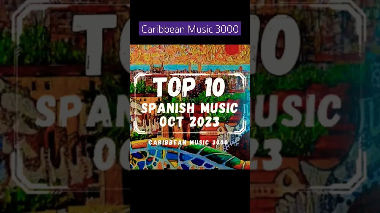 Top 10 Spanish Music | OCT 2023 #Top10 #SpanishMusic #CaribbeanMusic #viral #shorts #reels #fyp