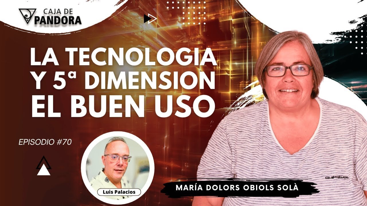 LA TECNOLOGIA Y 5ª DIMENSION: EL BUEN USO con Dra. María Dolors Obiols