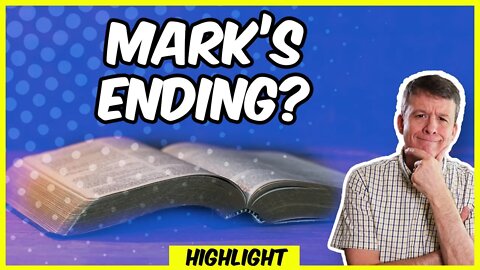Is the ending of Mark's Gospel authentic? | Highlight
