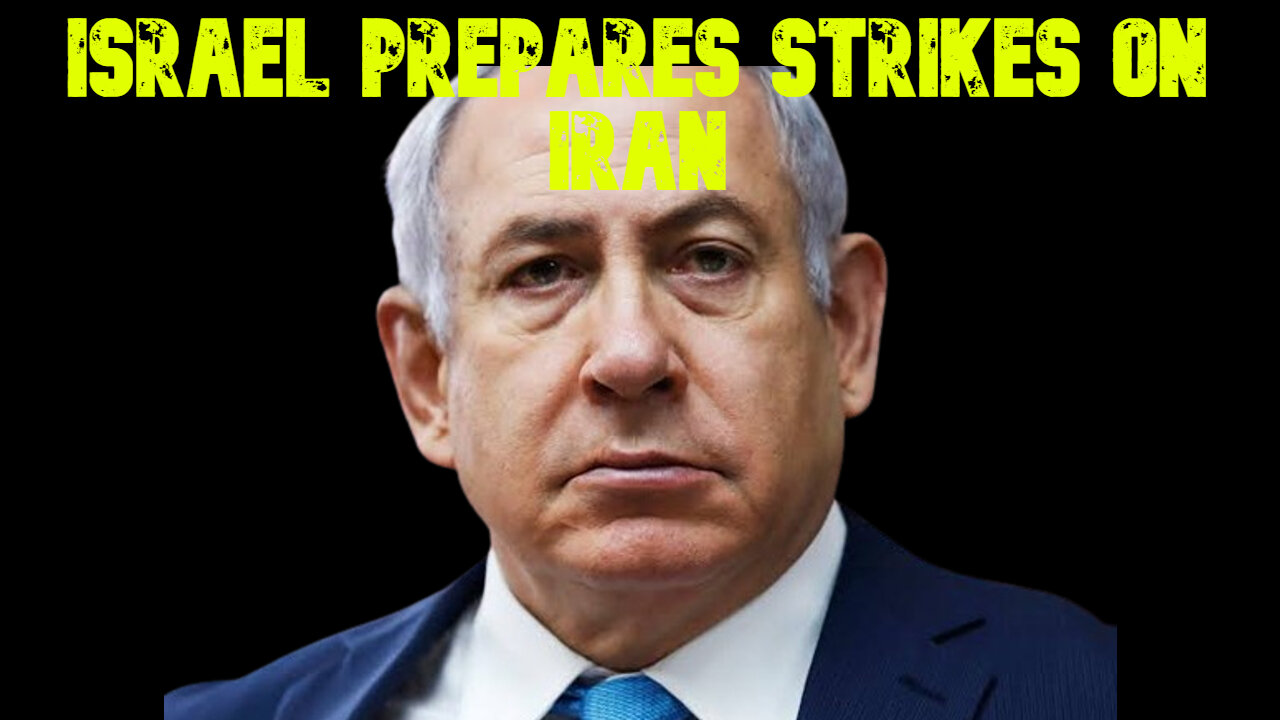 Israel Prepares Strikes on Iran: COI #682