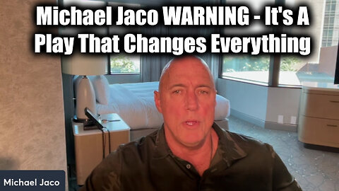 Michael Jaco WARNING - It's A Play That Changes Everything