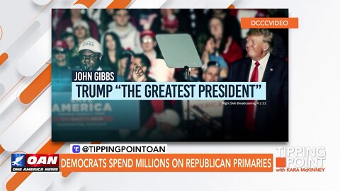 Tipping Point - Democrats Spend Millions on Republican Primaries