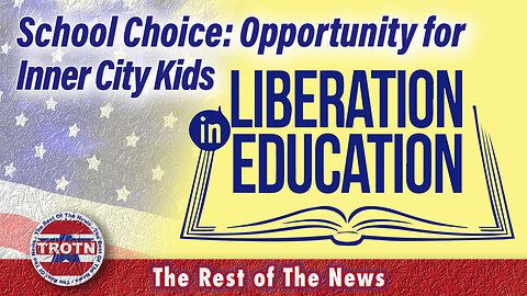 School Choice: Opportunity for Inner City Kids