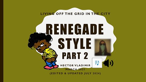 Off the grid renegade style - part 2