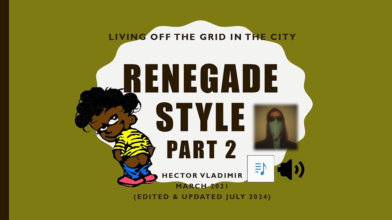 Off the grid renegade style - part 2