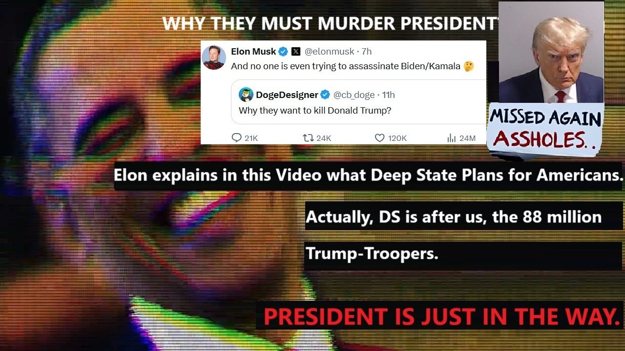 WHY THEY MUST MURDER PRESIDENT? Elon explains in this Video