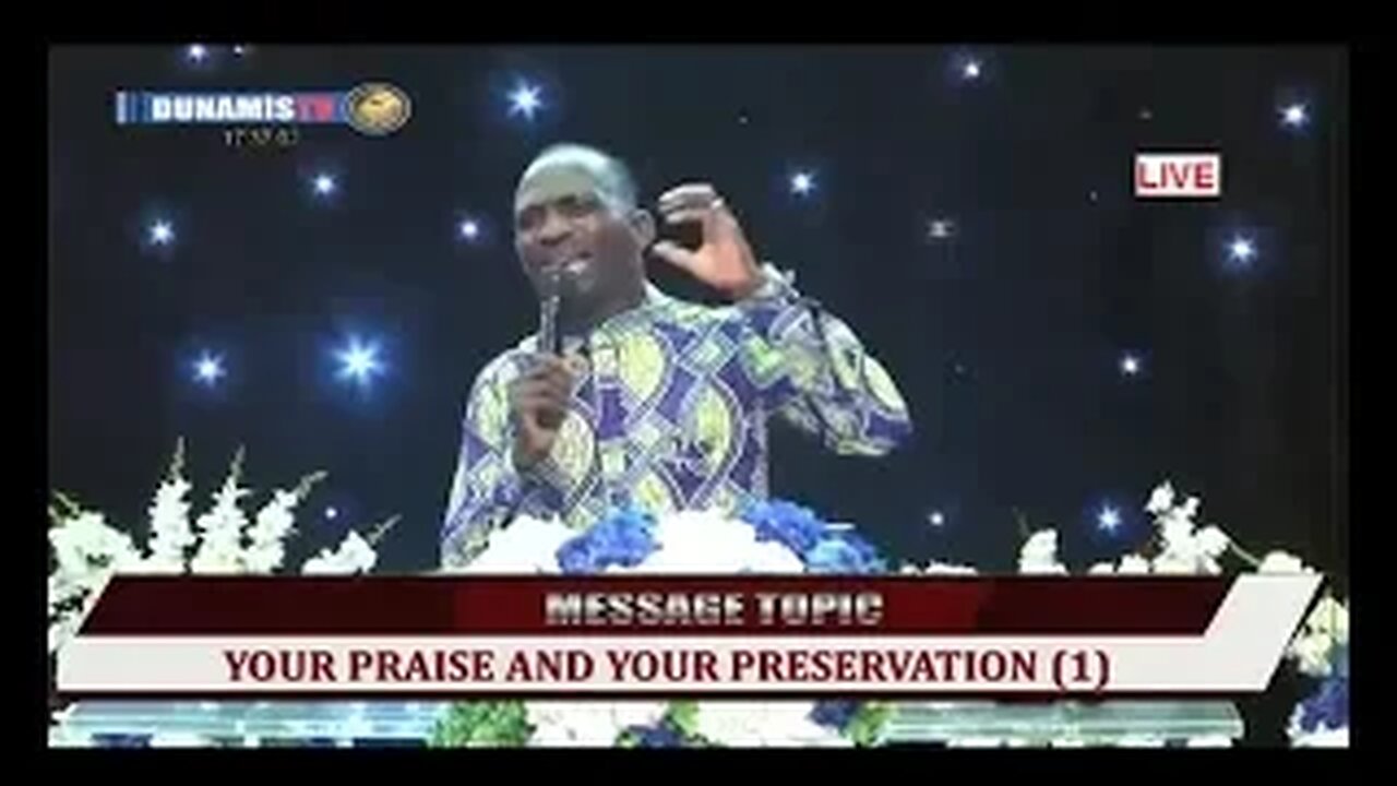 Your Praise And Your Preservation - Dr Pastor Paul Enenche