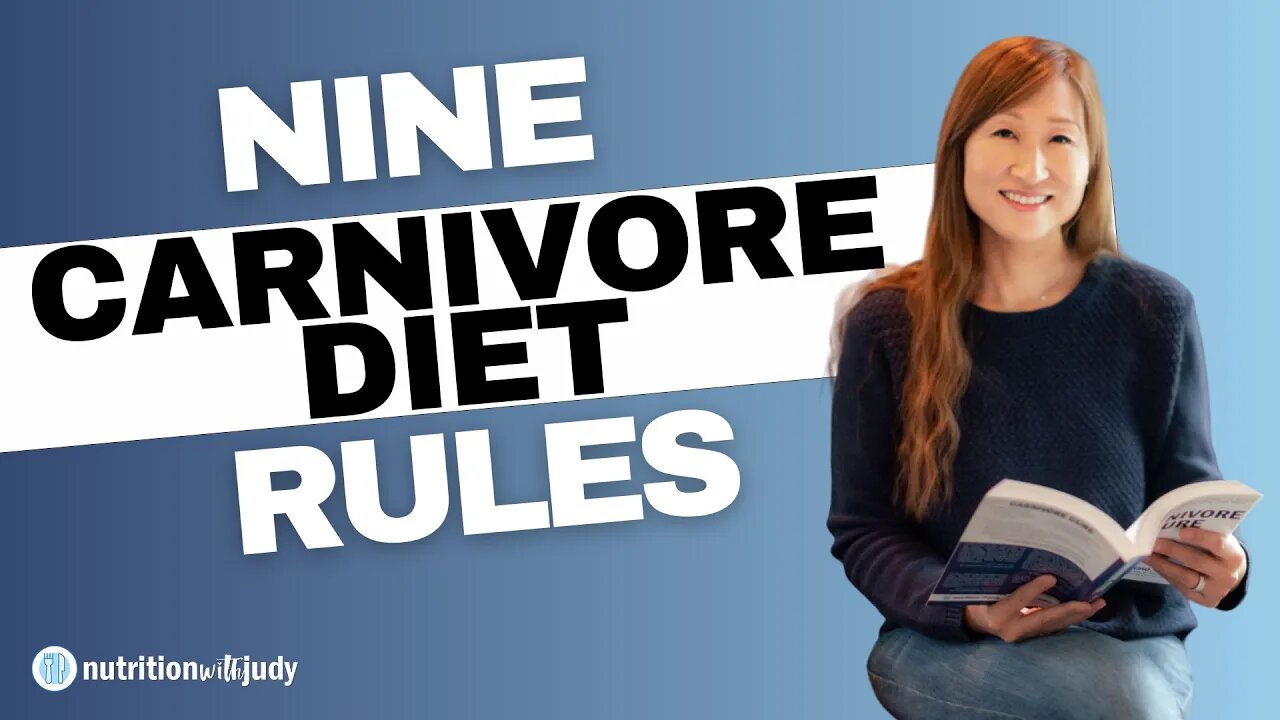 9 Carnivore Diet Rules to Live By - 2023 | Nutrition with Judy