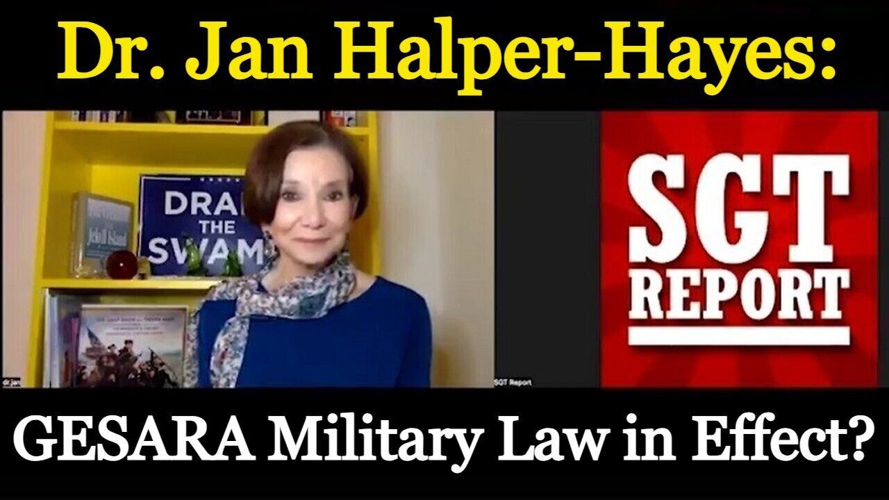 Dr. Jan Halper-Hayes HUGE intel: GESARA Military Law in Effect?