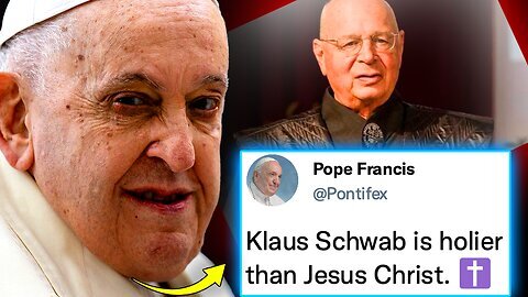 Pope Francis Orders Humanity To Follow 'Universal Bishop' Klaus Schwab During 'End Times'