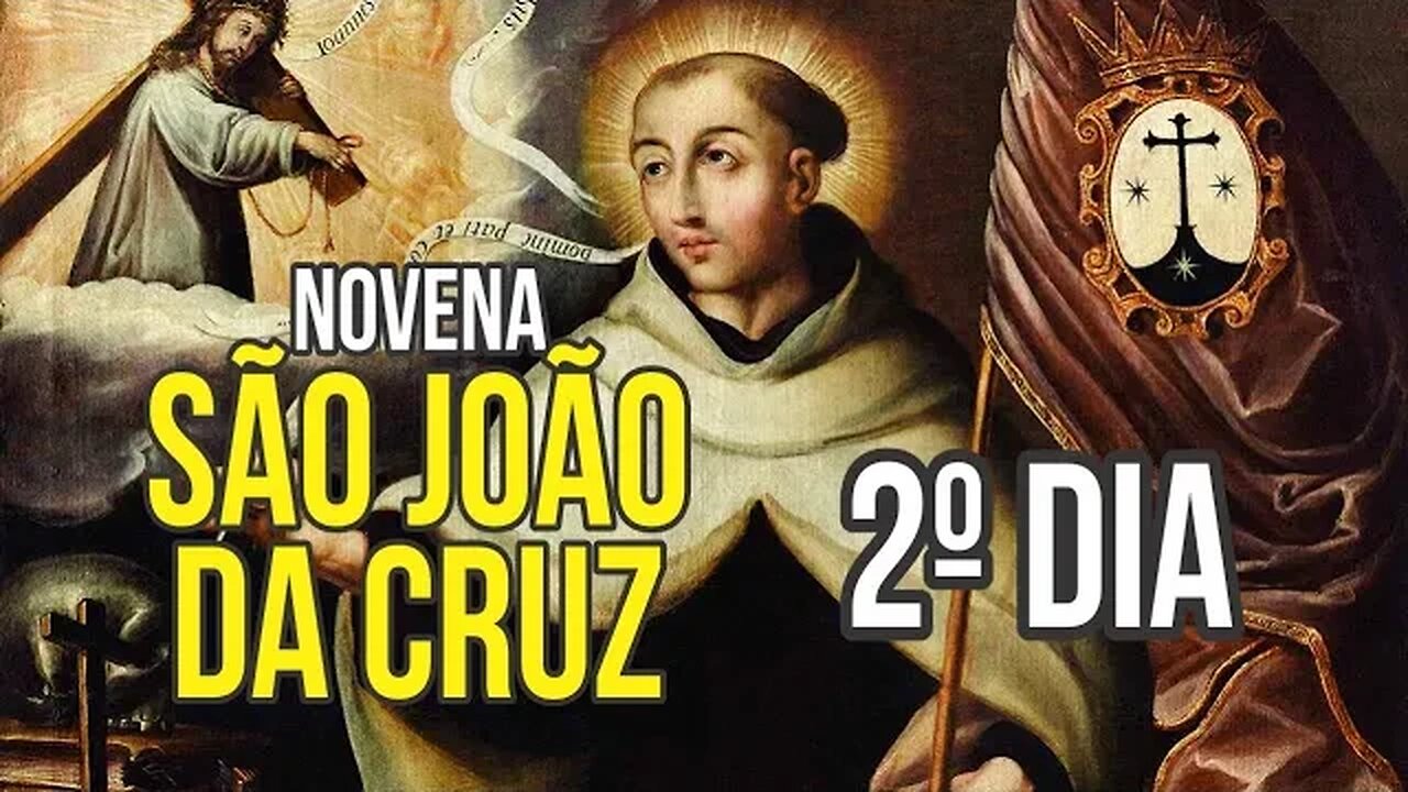 Novena a SÃO JOÃO DA CRUZ - SEGUNDO DIA