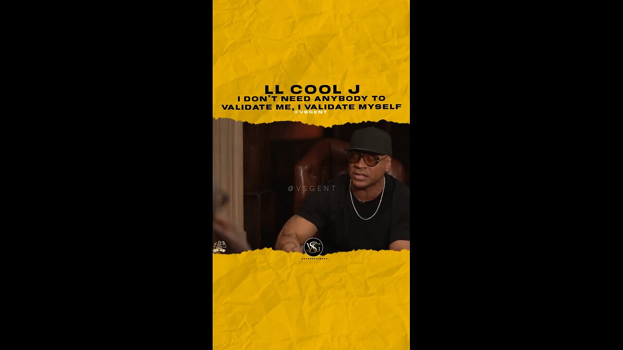 @llcoolj I don’t need anybody to validate me, I validate myself