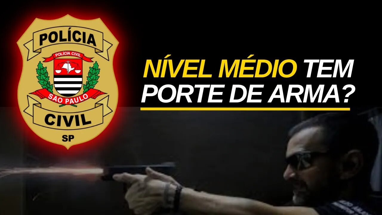 PCSP NÍVEL MÉDIO - TEM PORTE DE ARMA? [ENTENDA MELHOR]