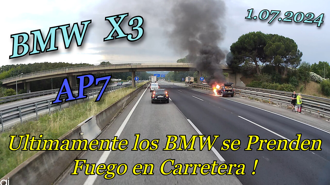 BMW X3 Se Prende Fuego en la AP7 - 01.07.2024