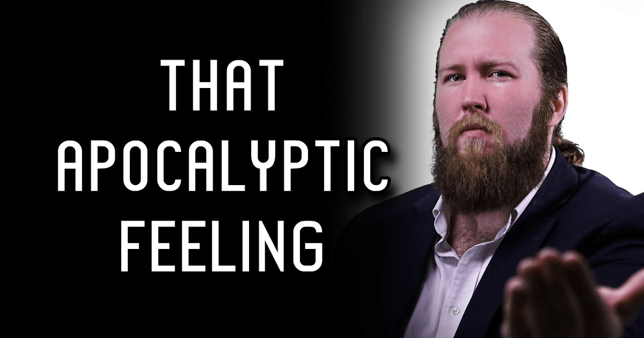 That Apocalyptic Feeling