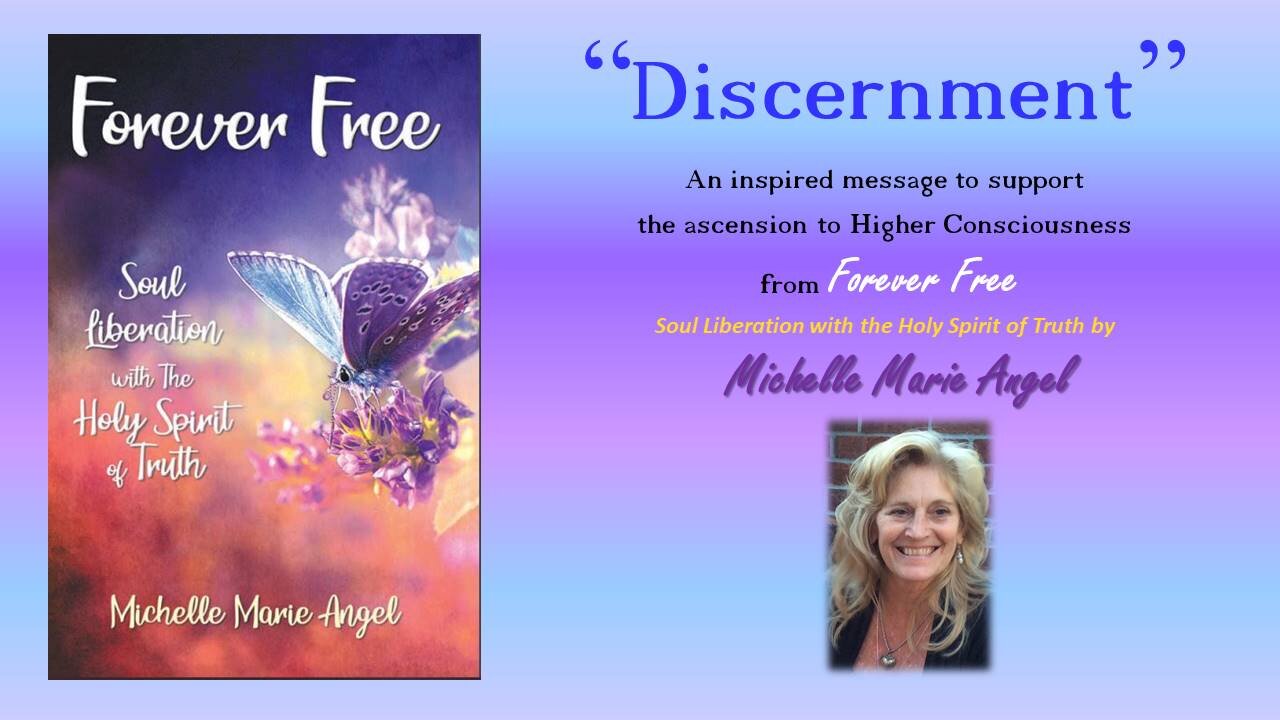 Discernment - A poem from Forever Free by Michelle Marie Angel